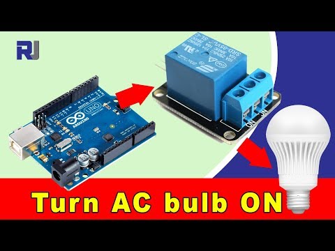 How to use 5V Relay with Arduino to turn ON and OFF AC  bulb or DC load