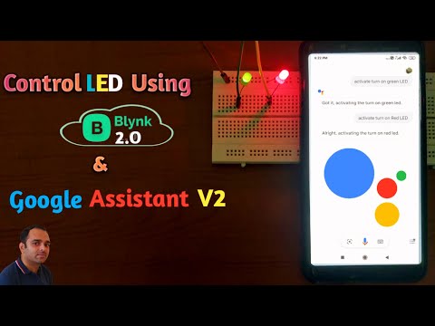 Google Assistant V2 Control LED Using Blynk IOT and ESP8266 | Google Assistant V2 Projects